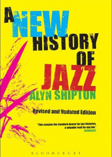 A New History Of Jazz - Alyn Shipton